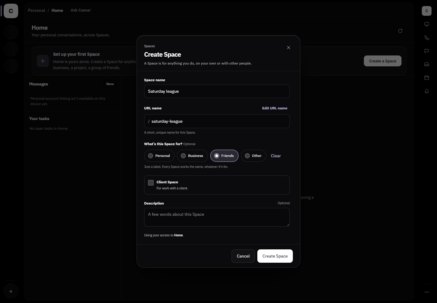 Actual Create Space dialog with Saturday league as the name, Friends selected as the purpose, and a Client Space option.